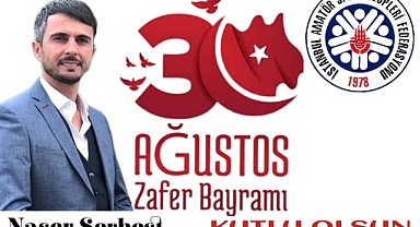 Naser Serbest'ten ,30 Ağustos Zafer Bayramı meajı
