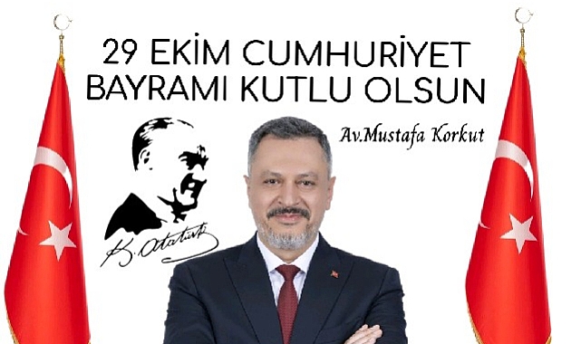 Av Mustafa Korkut ,29 Ekim Cumhuriyet Bayramı mesajı