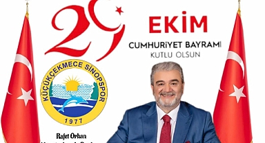 Rafet Orhan ,29 Ekim Cumhuriyet Bayramı mesajı