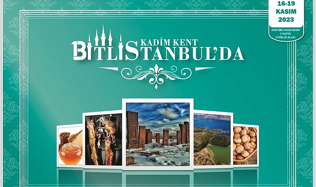Bitlis Tanıtım Günleri: İstanbul’da Bir Anadolu Harikası