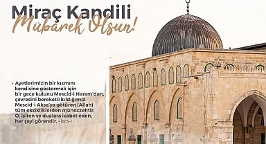 Miraç Kandili Nedir? Miraç Gecesinin Önemi ve Fazileti