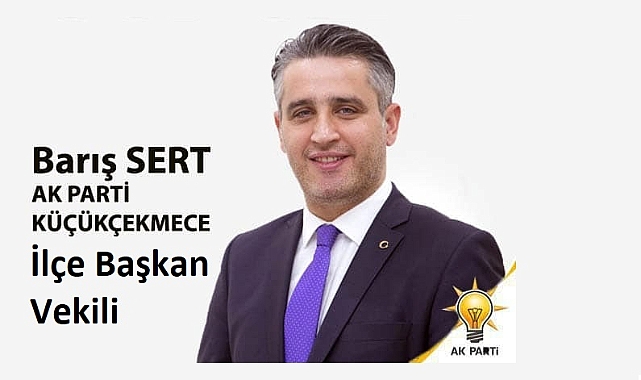 AK Parti Küçükçekmece İlçe Başkan vekili Sert'ten Çarpıcı Açıklamalar: