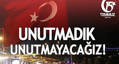 15 Temmuz'u Unutmadık, Unutmayacağız!