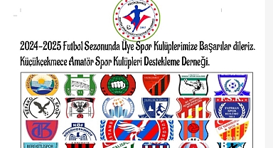 Küçükçekmece Amatör Spor Kulüpleri Destekleme Derneği'nden Yeni Sezon Mesajı: