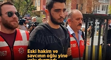 Eski hakim ve savcının oğlu yine bir olaya karıştı