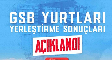 GSB Yurt başvuru sonuçlarının açıklandığını duyurdu.
