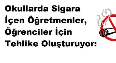 Okullarda Sigara İçen Öğretmenler, Öğrenciler İçin Tehlike Oluşturuyor: