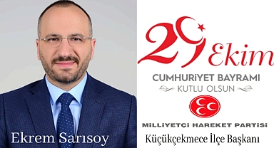 Ekrem Sarısoy,29 Ekim Cumhuriyet Bayramı Kutlama Mesajı