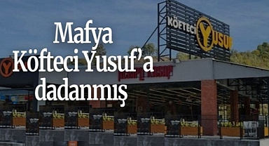 Mafya ve Yabancı Köfteciler: Köfteci Yusuf'a Operasyon Çekiliyor mu?