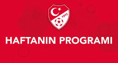 Haftalık Maç Programı Açıklandı 