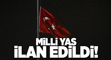 Tüm Yurtta 1 Günlük Milli Yas ilan edildi