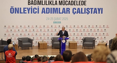 Ankara’da ‘Bağımlılıkla Mücadelede Önleyici Adımlar Çalıştayı’ düzenleniyor.