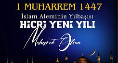 Müslümanların Yeni Yılı Hicrî 1447 kutlu olsun.Muharrem Ayında Oruç, Dua ve Zikirlerin Önemi