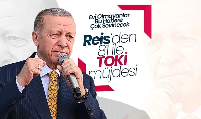 Erdoğan’dan 81 İle Sosyal Konut Müjdesi