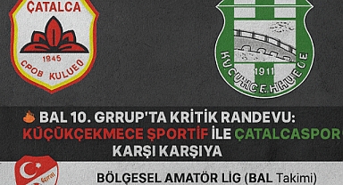BAL 10. Grup'ta Kritik Randevu: Küçükçekmece Sportif ile Çatalcaspor Karşı Karşıya
