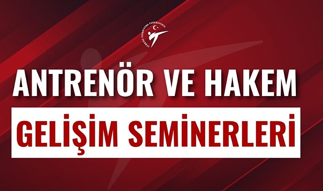 Antrenör ve Hakem Gelişim Seminerleri