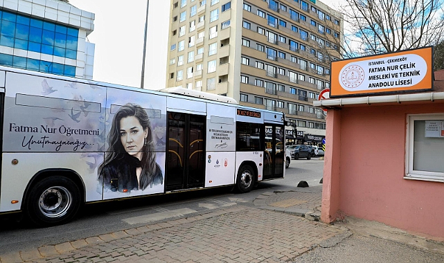 İETT’den Anlamlı Vefa: Fatma Nur Öğretmen İçin Özel Otobüs