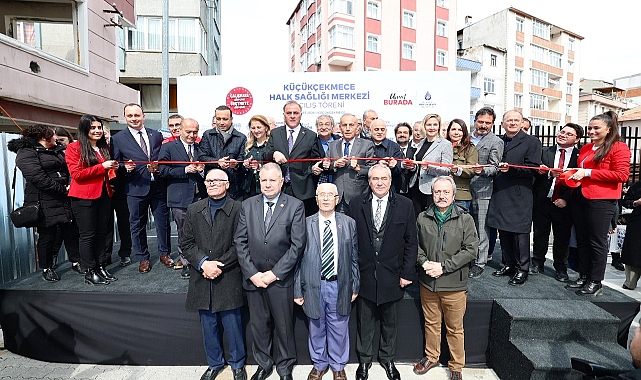 Küçükçekmece Halk Sağlığı Merkezi Hizmete Açıldı