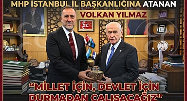 MHP İstanbul İl Başkanlığına Atanan Volkan Yılmaz :