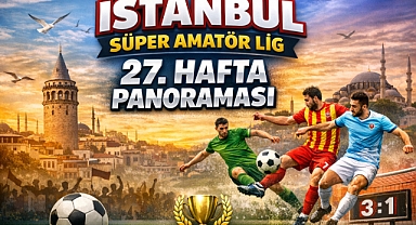 Süper Amatör Lig’de 27. Hafta: Gol, Kart ve Centilmenlik Tablosu”