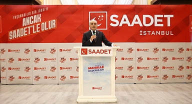 Saadet Partisi İstanbul’dan Yerel Seçimlere Hazırlık Mesajı 