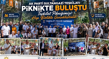 AK Parti Sultangazi Teşkilatı Piknikte Buluştu
