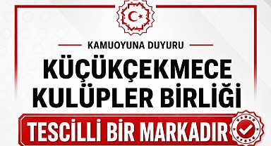 Küçükçekmece Kulüpler Birliği Adı Tescillendi